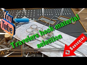 Travelers hook material selection & (part one) (316)