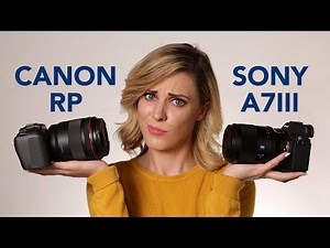 Canon RP vs Sony A7III: Which Mirrorless Camera to Buy in 2019?