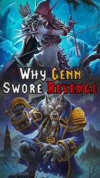 Why Does Genn Greymane Hate Sylvanas? #worldofwarcraft #warcraftlore #wowlore