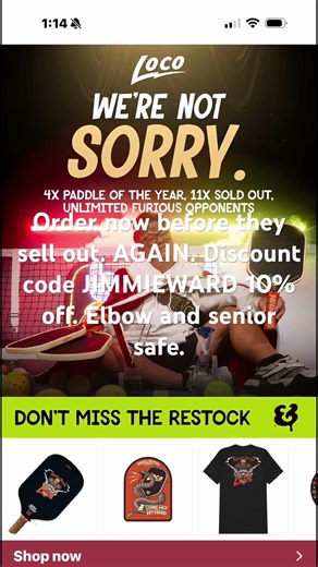 Locos sell out. Discount code JIMMIEWARD at checkout. 10% off. Elbow and senior safe.