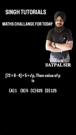 MATHS CHALLANGE BY SATPAL SIR
