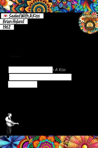 💌 Sealed With A Kiss – Brian Hyland (1962) Sealed With A Kiss es una carta cantada desde la distancia, un suspiro melódico de amor adolescente que quedó sellado no con saliva, sino con un beso. Escrita por Gary Geld y Peter Udell, esta joya alcanzó su versión más icónica en la voz suave y melancólica de Brian Hyland en 1962, luego de un intento previo poco exitoso por The Four Voices en 1960. La canción encapsula la tristeza de un verano sin esa persona especial. Con una melodía serena y una in