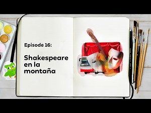 Shakespeare en la montaña (Shakespeare in the Mountain) I Duolingo Spanish Podcast I Episode #16