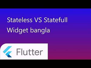 4. Stateless vs Statefull widget in flutter bangla | stateless vs statefull widget