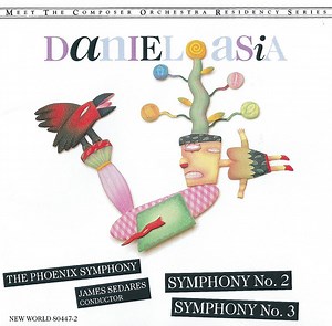 Daniel Asia - The Phoenix Symphony, James Sedares - Symphony No. 2 / Symphony No. 3