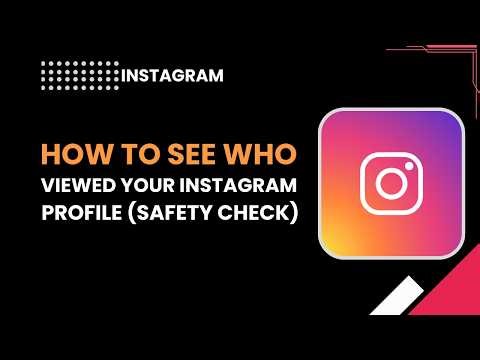 How to See Who Viewed Your Instagram Profile Safety Check
