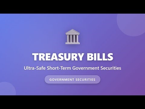 Treasury Bills Explained: Ultra-Safe Short-Term Government Securities for Beginners