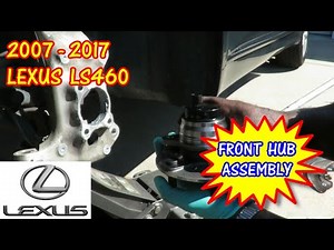 Lexus LS460 Front Wheel Bearing Or Hub Assembly Replacement 2007-2017