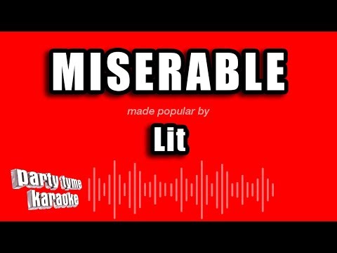 Lit - Miserable (Karaoke Version)
