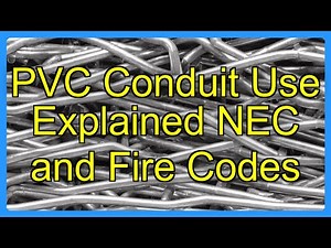 PVC Conduit Use Explained NEC and Fire Codes