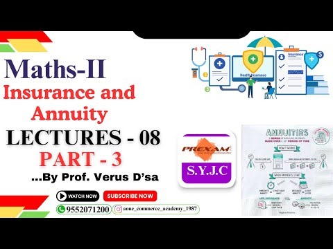 SYJC | MATHS-II | Chapter-2 | Insurance and Annuity | Lecture-8 | part-3