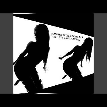 GIRLS JUST WANNA HAVE FUN (REMIX)