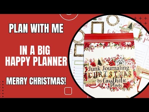 Plan With Me | Big Happy Planner | Junk Journaling Christmas
