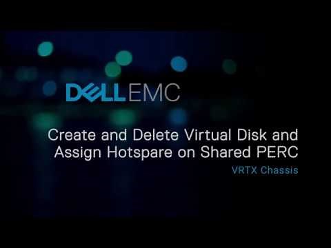 Create and delete virtual disk and assign virtual disk on shared PERC