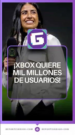 Xbox wants to reach 1 billion daily users: Is the goal realistic? | Reporte Indigo