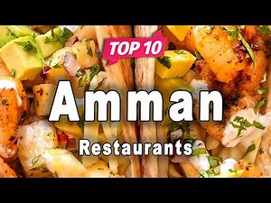 Top 10 Restaurants to Visit in Amman | Jordan - English