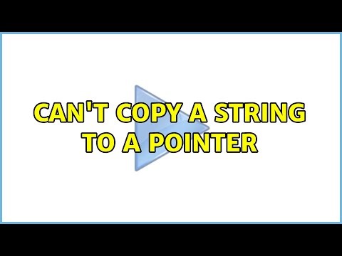 Can't copy a string to a pointer (2 Solutions!!)