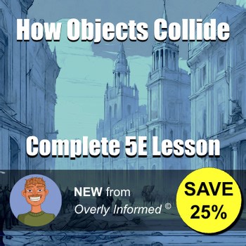 How Objects Collide Complete 5E Lesson