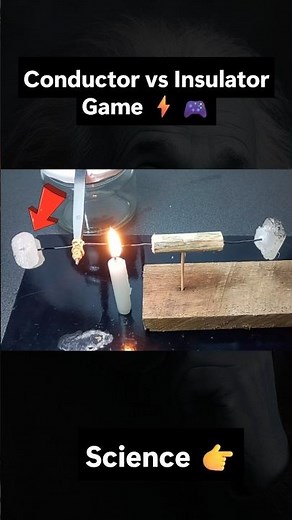 Conductor vs Insulator ⚡ Who Wins the Game?🤯🔥#shorts #science