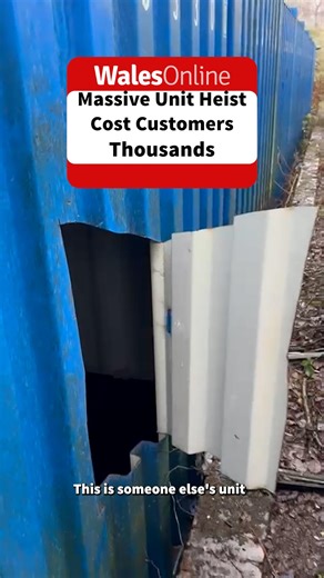 Self-storage containers in Swansea have been "ransacked", with thousands of pounds worth of belongings missing | WalesOnline