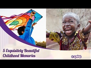 5 Unforgettable Childhood Memories That Last Forever!