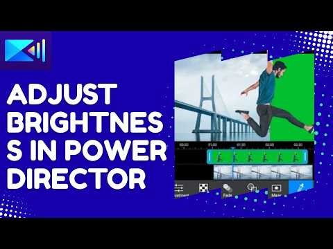 How to Adjust Brightness in Power Director 2026?