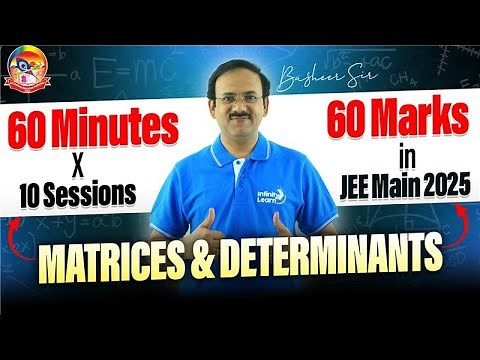 Matrices & Determinants | Math | 60 Minutes x 10 Sessions = 60 Marks | JEE Main 2025 | LIVE