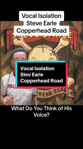 Vocal Isolation - Steve Earle - Copperhead Road