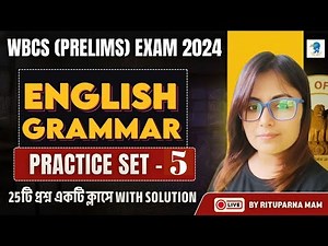 WBCS 2024 -(PRELIMS) English Grammar Practice Set-5 (With Solutions) by Rituparna Maam