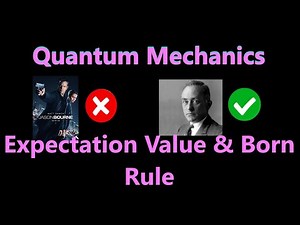 Expectation Value and the Born Rule | Quantum Mechanics