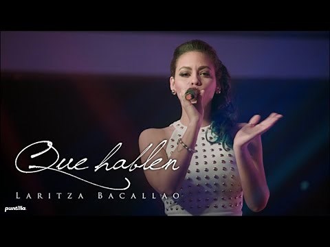 Laritza Bacallao - Que Hablen (Video Oficial Live)