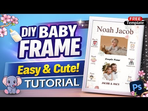 DIY Baby Biography Frame in Photoshop | Easy Step-by-Step Tutorial