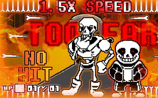 Papyrus has gone TOO FAR! 1.5倍速无伤!