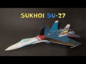Sukhoi Su-27 Paper Model | How to Make a Paper Airplane Model | Paper craft Su-27