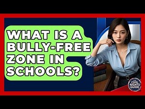 What Is A Bully-free Zone In Schools? - Your Civil Rights Guide