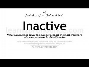 Pronunciation of Inactive | Definition of Inactive