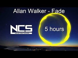 Alan Walker - Fade (5 Hours Version) NCS