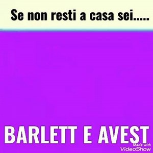 Se non resti a casa sei..... | Barlett E AVEST