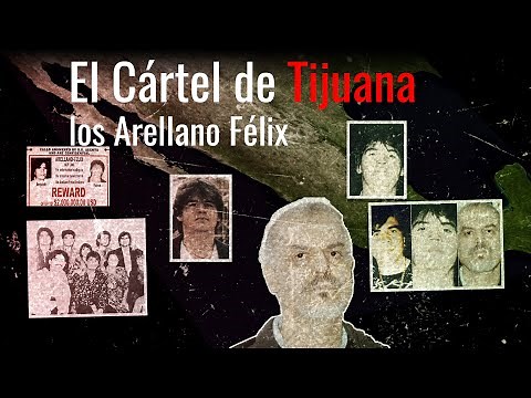 The Arellano Félix family of the Tijuana cartel