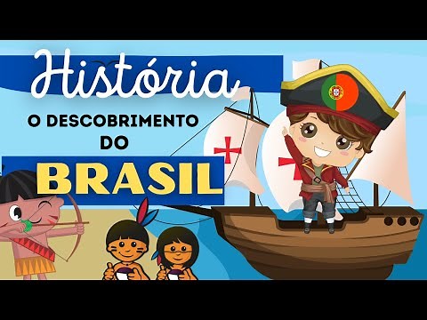 O DESCOBRIMENTO DO BRASIL- explicação simples