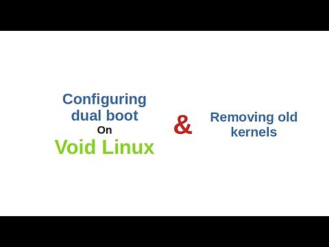How to: Setup dual boot on Void Linux and remove old kernels