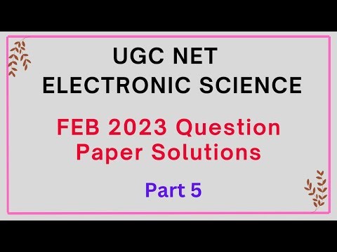 UGC NET Electronic Science Question Paper Solutions FEB 2023 - Part 5