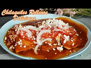 Como Hacer Chilaquiles Rellenos A Mi Estilo, Cocinando Con Angel