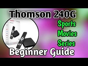 Thomson Streaming Box 240G – Full Setup Guide (Step-By-Step Tutorial)