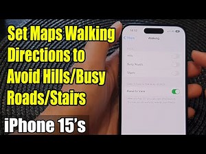 iPhone 15/15 Pro Max: How to Set Maps Walking Directions to Avoid Hills/Busy Roads/Stairs