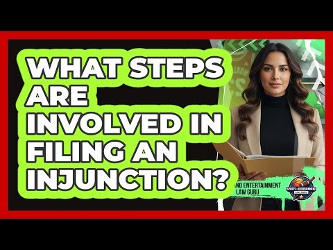 What Steps Are Involved in Filing an Injunction?
