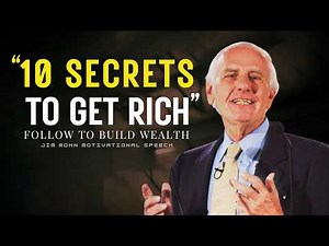 10 Wealth Secrets to Become Rich and Achieve Financial Success | Jim Rohn Motivation