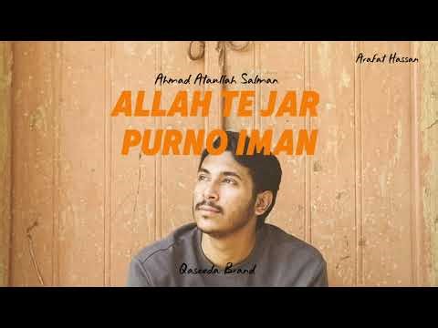 Allah Te Jar Purno Iman | আল্লাহতে যার পূর্ণ ঈমান | Ahmad Ataullah Salman | Arafat Hassan | Qaseeda