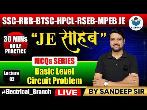Class 02 | JE MCQs Series | Basic Level Circuit Problem | SSC JE | RRB JE | HPCL JE | Sandeep Sir