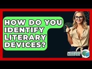 How Do You Identify Literary Devices? - The Language Library